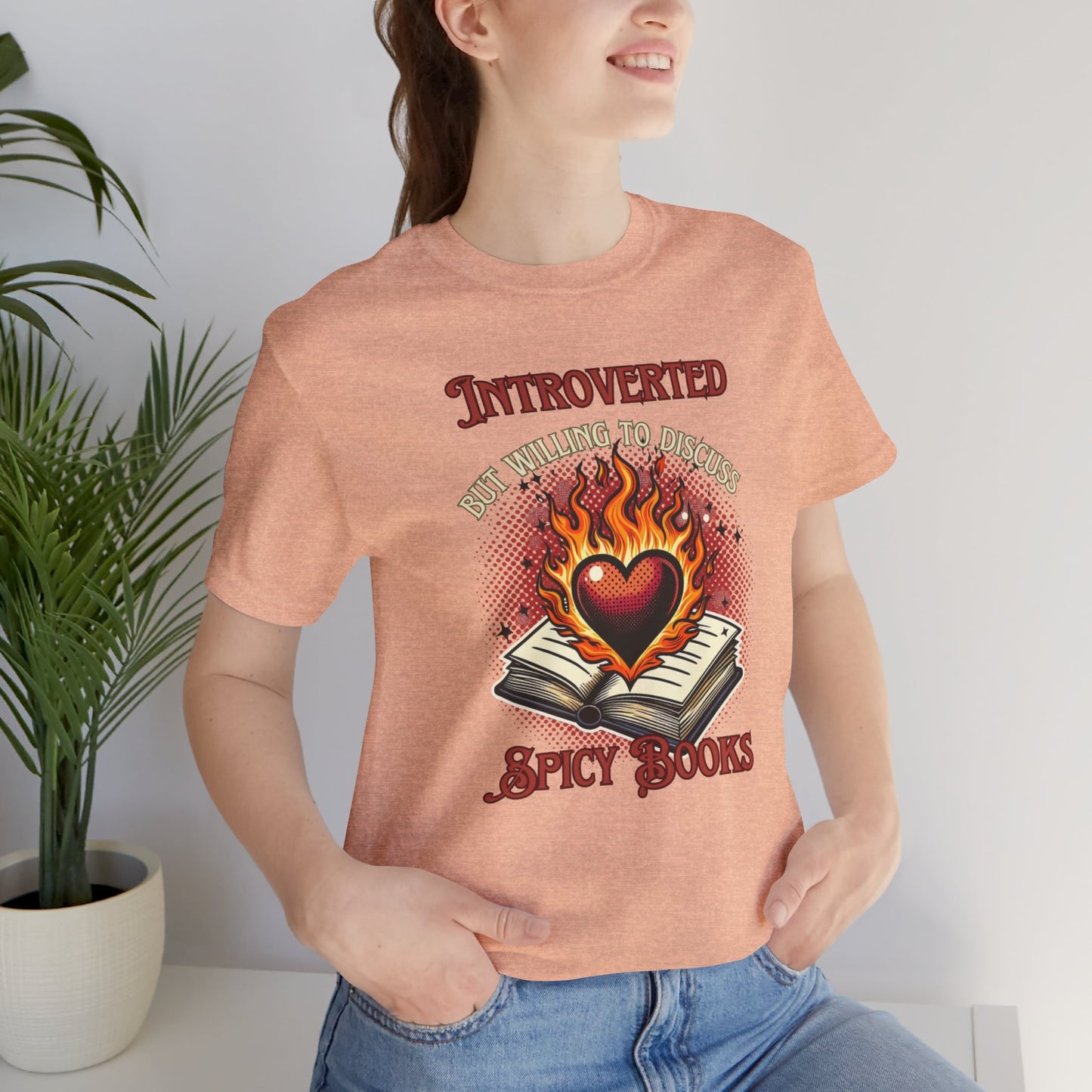 "Introverted but Willing to Discuss Spicy Books" T-Shirt