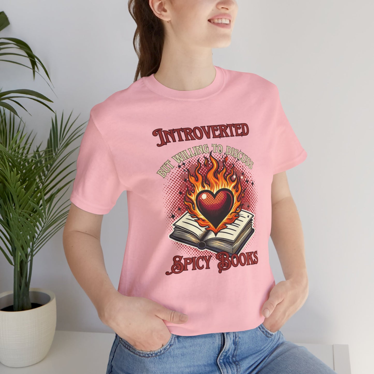 "Introverted but Willing to Discuss Spicy Books" T-Shirt